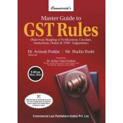 Commercial's Master Guide to GST Rules by Dr. Avinash Poddar, Mr. Shailin Doshi [Edn. 2023]	